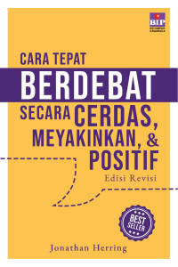 Image of Cara Tepat Berdebat Secara Cerdas, Meyakinkan, Dan Positif